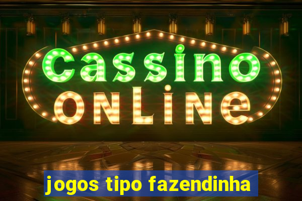 jogos tipo fazendinha